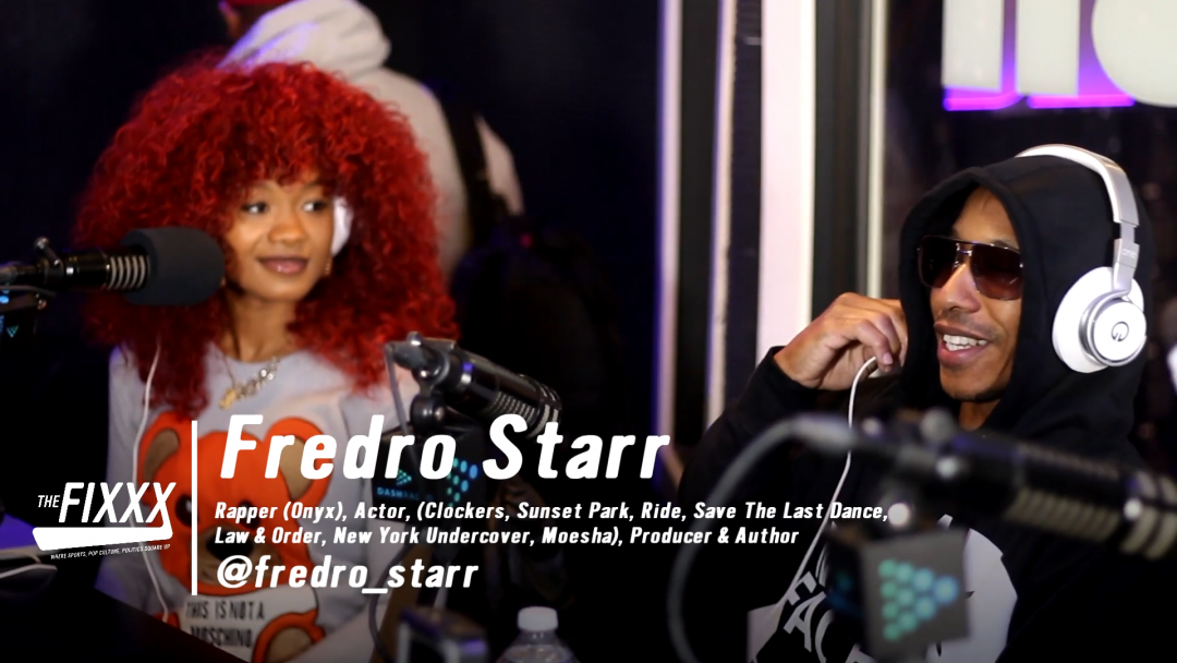 Fredro Starr Talks Onyx & Acting on Moesha, Ride & Sunset Park on The Fixxx Audiocast