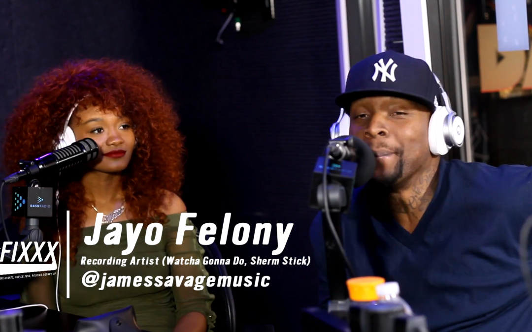 Jayo Felony on The Fixxx Audiocast