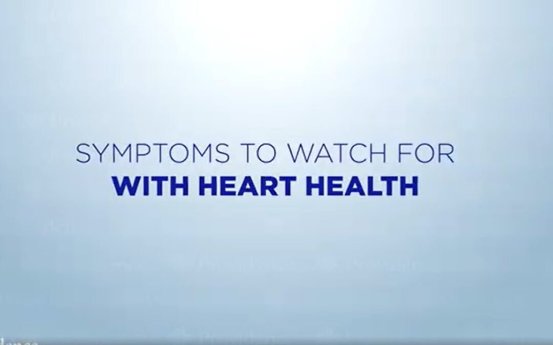 Video: Men’s Heart Health – Symptoms To Look For