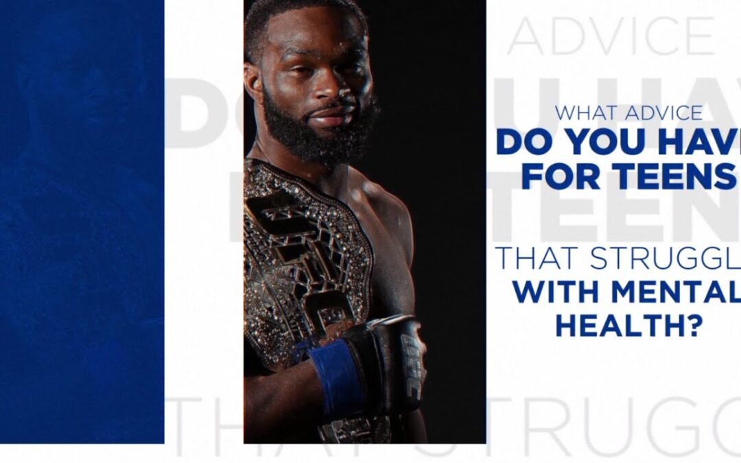 Video: Tyron Woodley – What advise do you have for teens that struggle with mental health?
